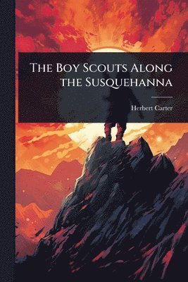 Boy Scouts Along the Susquehanna