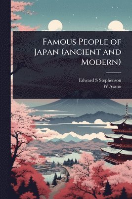bokomslag Famous People of Japan (ancient and Modern)