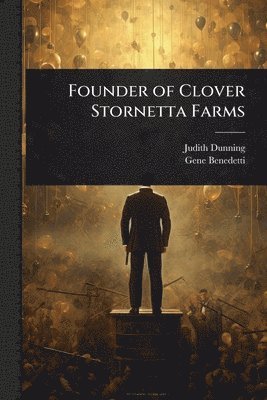 Judith Dunning, Gene Benedetti - Founder of Clover Stornetta Farms, Häftad