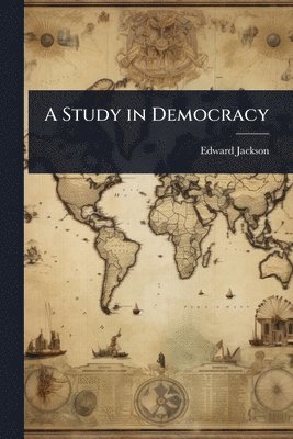 Edward Jackson - Study in Democracy, Häftad