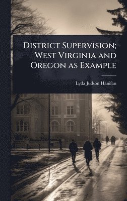 bokomslag District Supervision; West Virginia and Oregon as Example