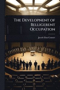 bokomslag Developnent of Belligerent Occupation
