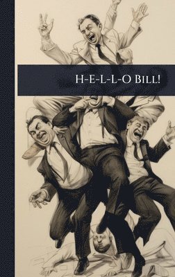 bokomslag H-E-L-L-O Bill!