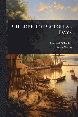 bokomslag Children of Colonial Days