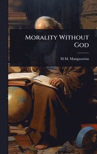 bokomslag Morality Without God