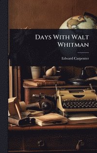 bokomslag Days With Walt Whitman