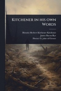 bokomslag Kitchener in his own Words