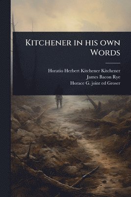 bokomslag Kitchener in his own Words