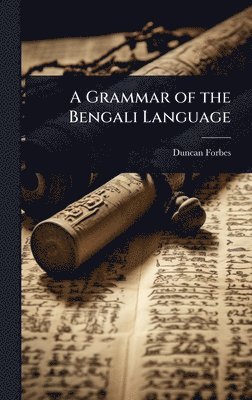 Grammar of the Bengali Language