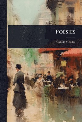 Catulle Mendès, Catulle MendÃ¨s - PoÃ(c)sies, Häftad