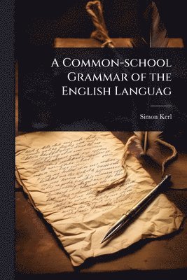 bokomslag Common-school Grammar of the English Languag