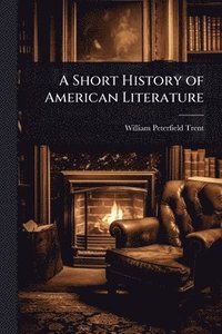 bokomslag Short History of American Literature