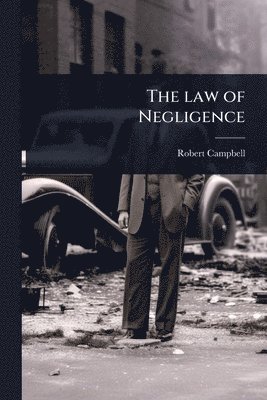 Robert Campbell - law of Negligence, Häftad