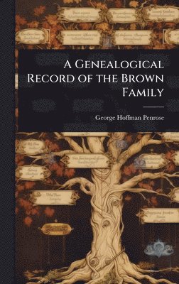 bokomslag Genealogical Record of the Brown Family