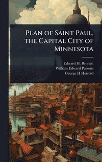 bokomslag Plan of Saint Paul, the Capital City of Minnesota