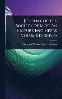 bokomslag Journal of the Society of Motion Picture Engineers Volume 1930-1935