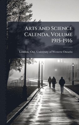 bokomslag Arts and Science Calenda, Volume 1915-1916