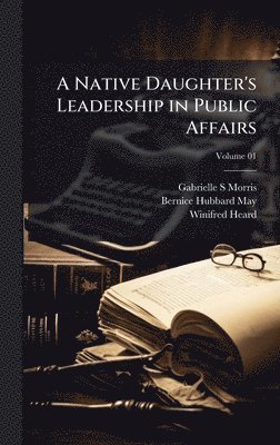 Native Daughter's Leadership in Public Affairs