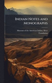 bokomslag Indian Notes and Monographs