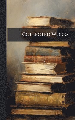 bokomslag Collected Works
