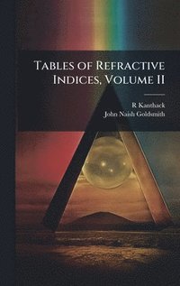 bokomslag Tables of Refractive Indices, Volume II