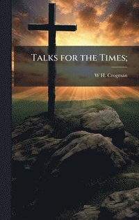 bokomslag Talks for the Times;