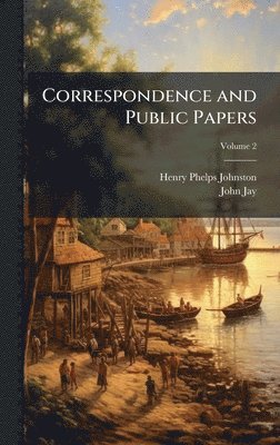 bokomslag Correspondence and Public Papers