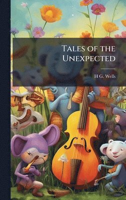 H G 1866-1946 Wells - Tales of the Unexpected, Inbunden