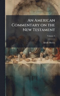 bokomslag American Commentary on the New Testament
