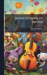 bokomslag Indiscretions of Archie