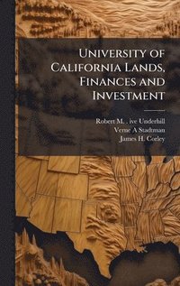 bokomslag University of California Lands, Finances and Investment
