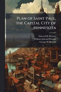 bokomslag Plan of Saint Paul, the Capital City of Minnesota