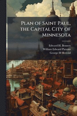 bokomslag Plan of Saint Paul, the Capital City of Minnesota