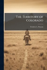 bokomslag Territory of Colorado