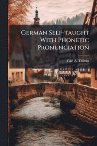 bokomslag German Self-taught With Phonetic Pronunciation