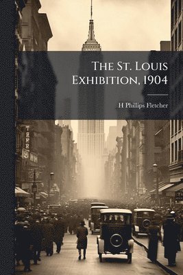 bokomslag St. Louis Exhibition, 1904