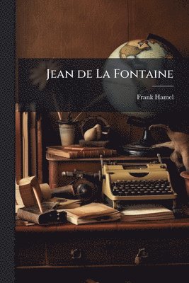 bokomslag Jean de La Fontaine
