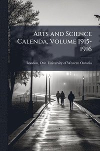 bokomslag Arts and Science Calenda, Volume 1915-1916