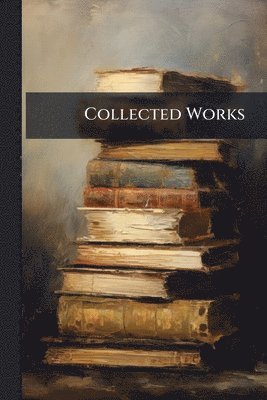 bokomslag Collected Works