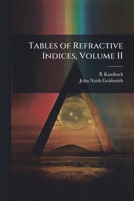 bokomslag Tables of Refractive Indices, Volume II