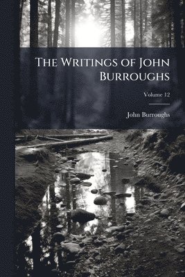 bokomslag Writings of John Burroughs