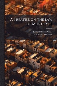 bokomslag Treatise on the law of Mortgage