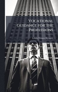 bokomslag Vocational Guidance for the Professions