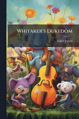Edgar Jepson - Whitaker's Dukedom, Häftad