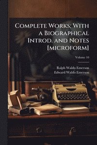 bokomslag Complete Works; With a Biographical Introd. and Notes [microform]