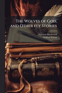 bokomslag Wolves of God, and Other fey Stories
