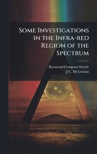 bokomslag Some Investigations in the Infra-red Region of the Spectrum