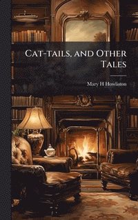 bokomslag Cat-tails, and Other Tales