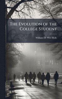 bokomslag Evolution of the College Student