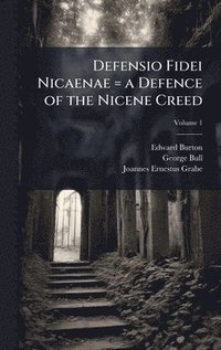 bokomslag Defensio Fidei Nicaenae = a Defence of the Nicene Creed